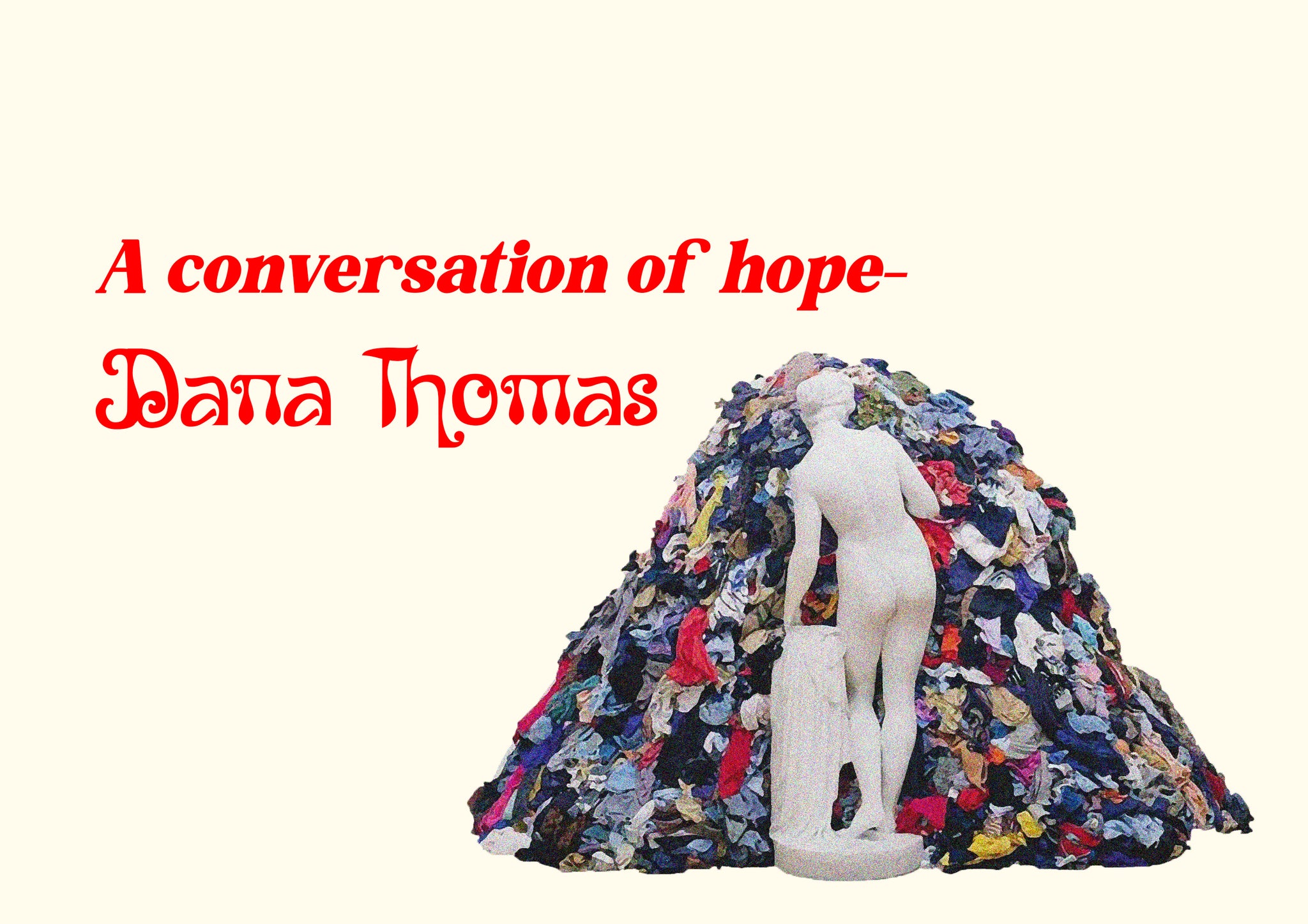 A conversation of hope with Dana Thomas